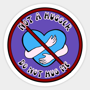 Not A Hugger Sticker